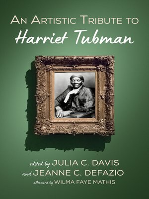 cover image of An Artistic Tribute to Harriet Tubman